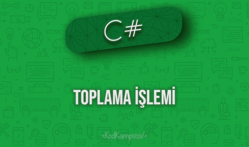 C# Toplama İşlemi