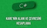 C# kare’nin alanı ve çevresini hesaplama