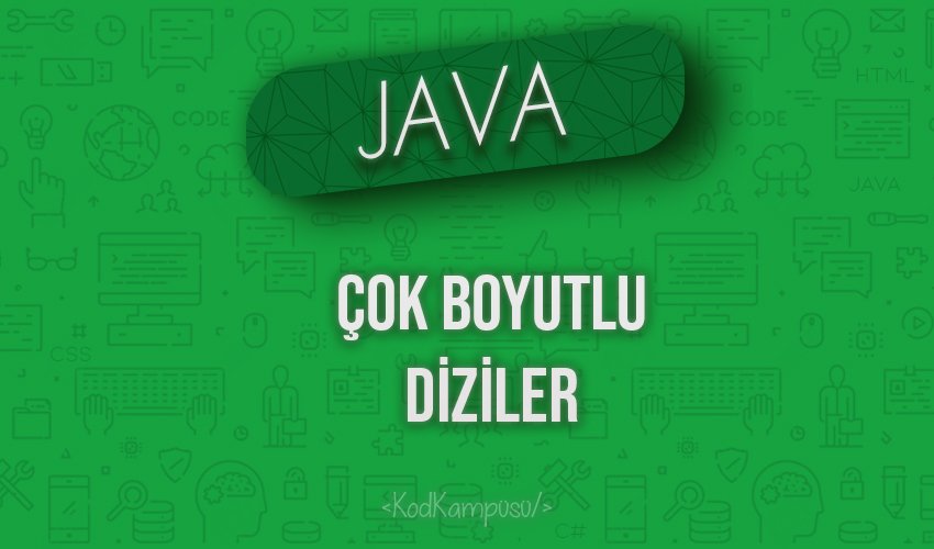 Java’da Çok Boyutlu Diziler