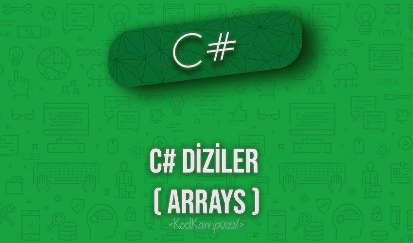 C# Diziler ( Arrays )