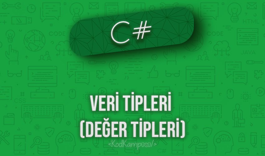 C# Veri Tipleri (Değer Tipleri)