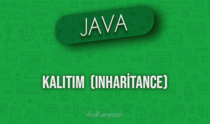 Java’da Kalıtım (Inheritance)