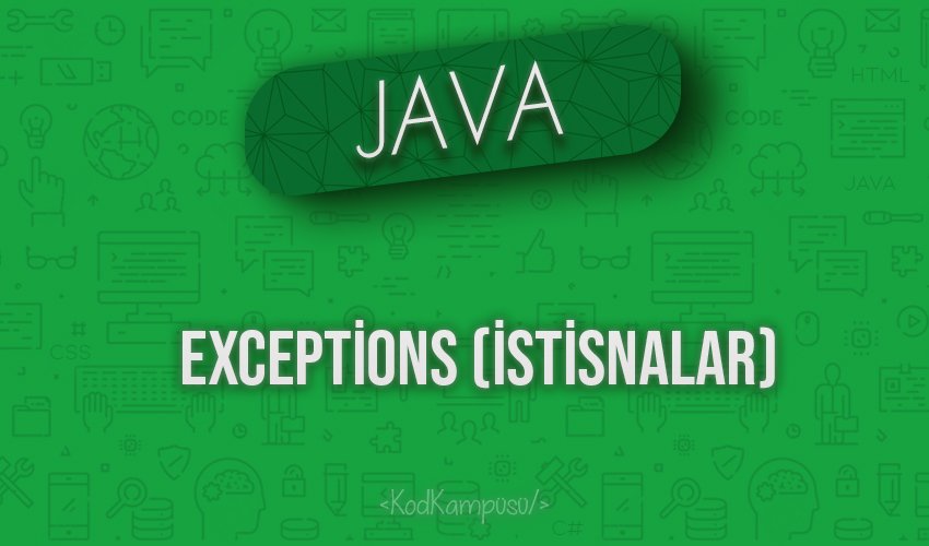 Java’da Exceptions (İstisnalar)