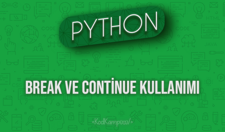 Python Break ve Continue Kullanımı