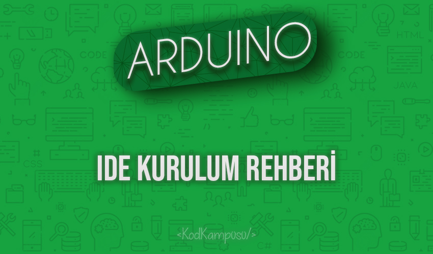 Arduino IDE Kurulum Rehberi