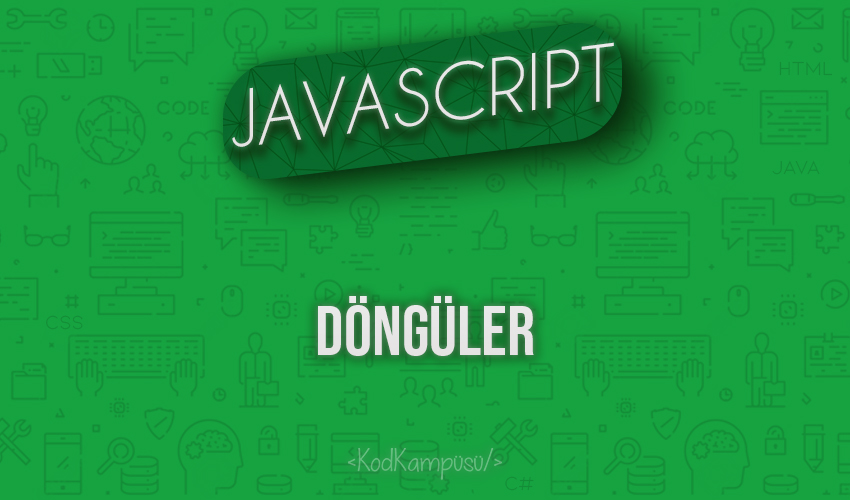 Javascript Döngüler