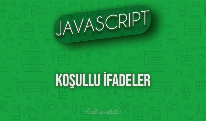 Javascript Koşullu İfadeler